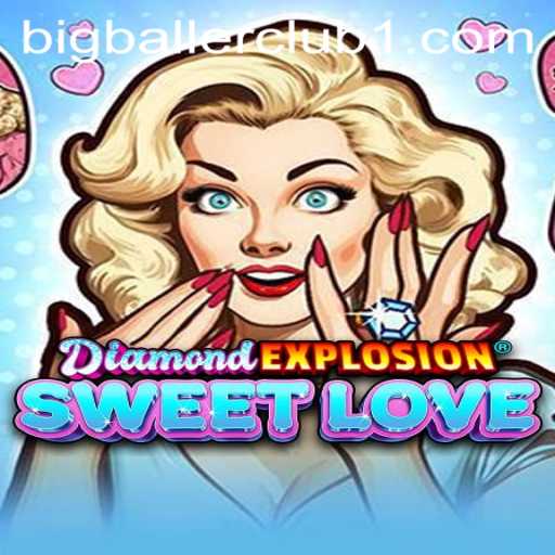 Exploring DiamondExplosionSweetLove: The Game and the BigBaller Club