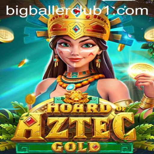 Discover the Exciting World of HoardofAztecgold with BigBaller Club