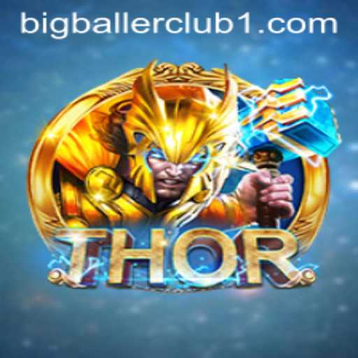 Exploring the Thrilling World of THOR: An Insight into BigBaller Club's Newest Adventure